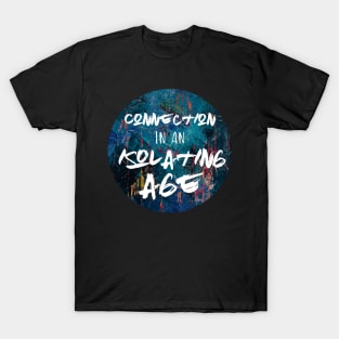 Connection in an Isolating Age T-Shirt